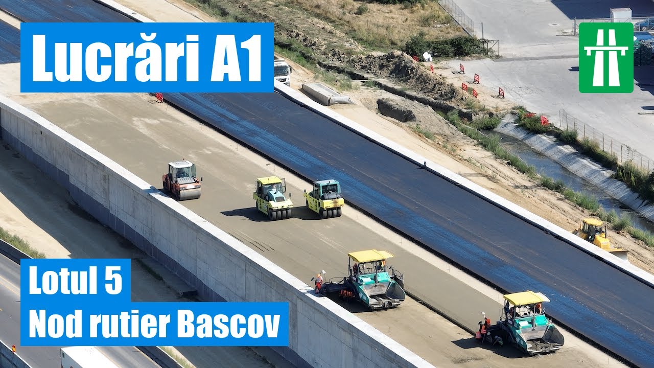 [31 IUL 2024] Lucrări A1 – Lotul 5, Nod rutier Bascov