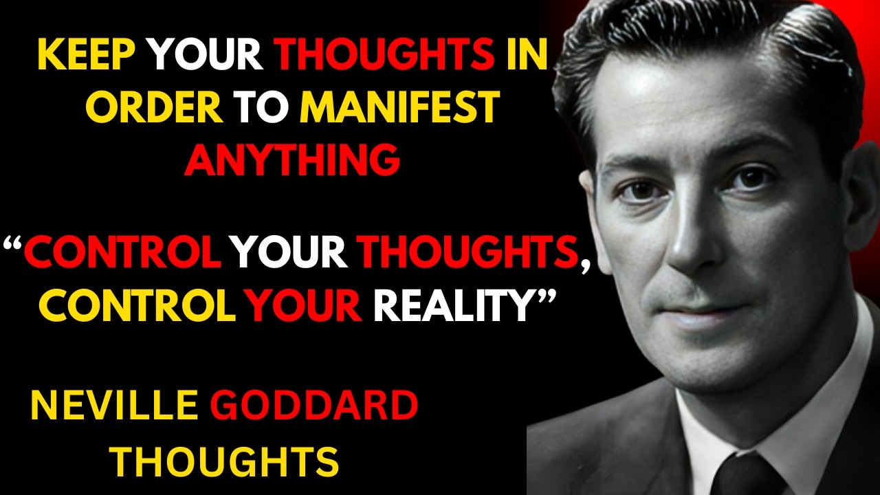 Keep Your Thoughts in Order to Manifest Anything || Neville Goddard Motivation
