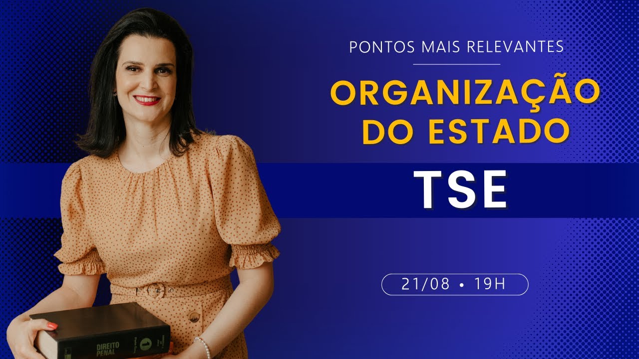 Organização do Estado - Pontos mais relevantes (TSE) - Parte 2