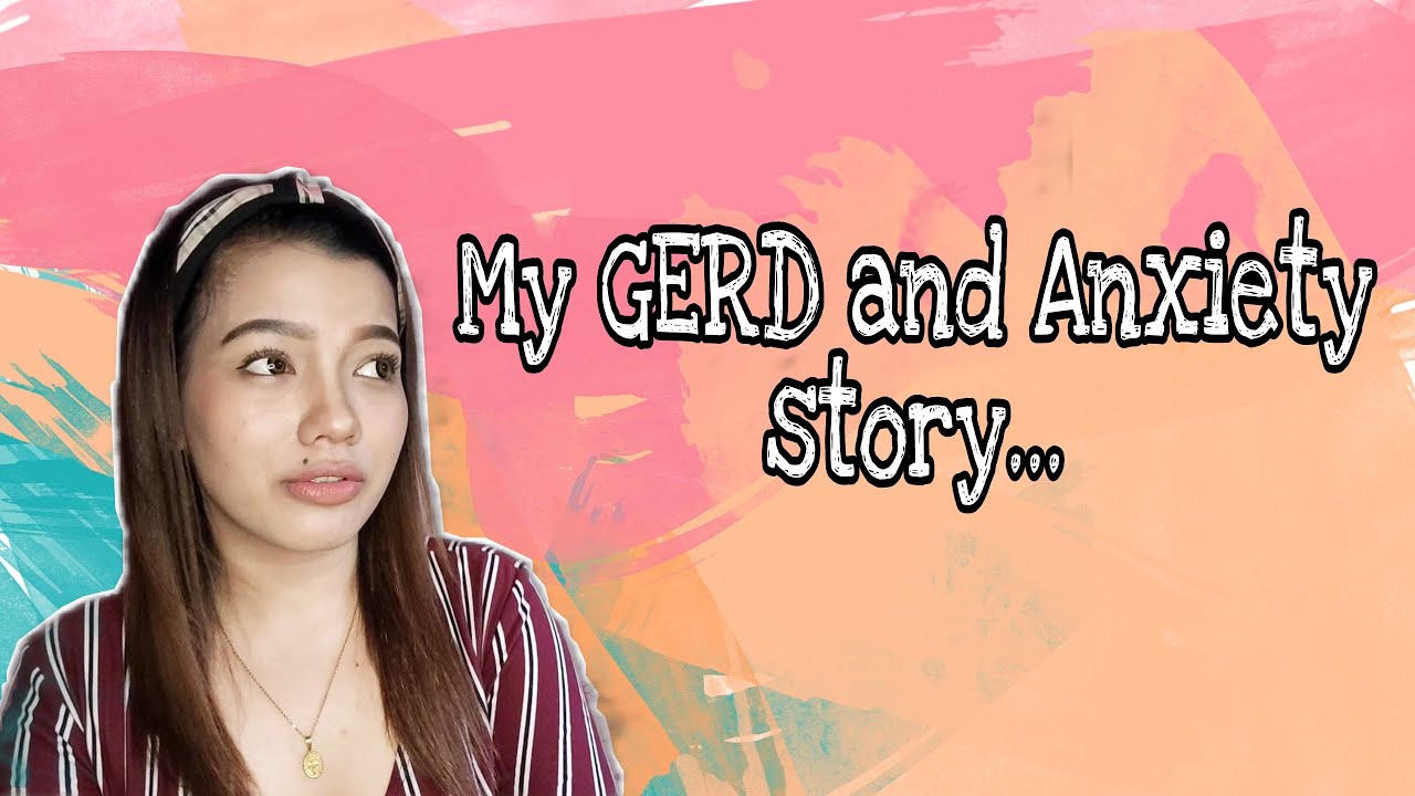 MY GERD AND ANXIETY STORY #GERD #Anxiety