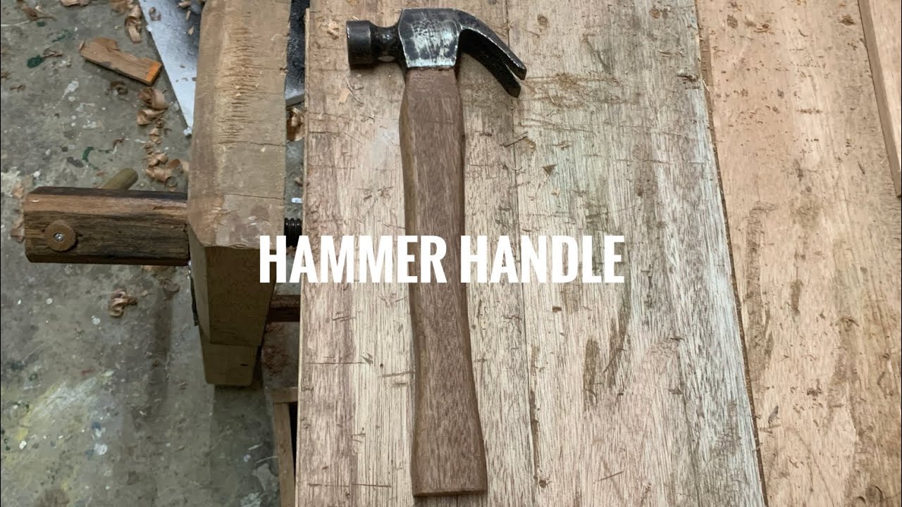 Making a handle for my claw hammer