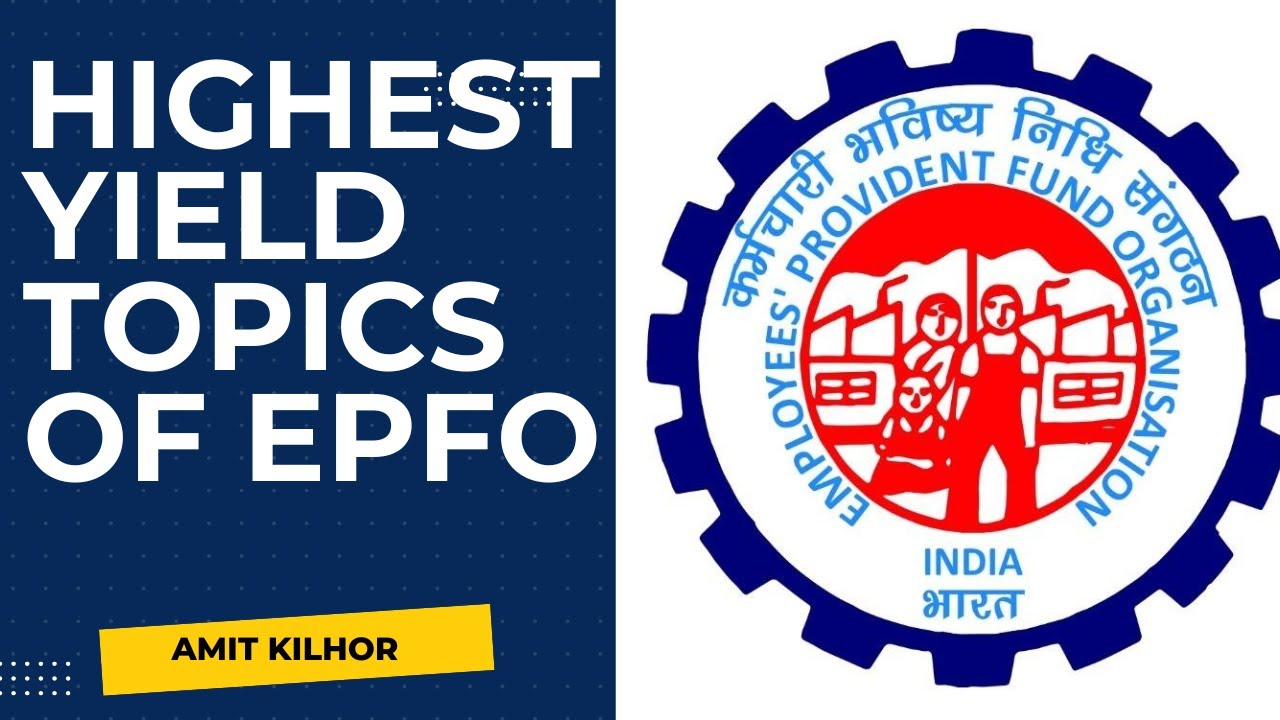 the HIGH YIELD topics of EPFO exam | The Syllabus areas to focus on | Amit KIlhor