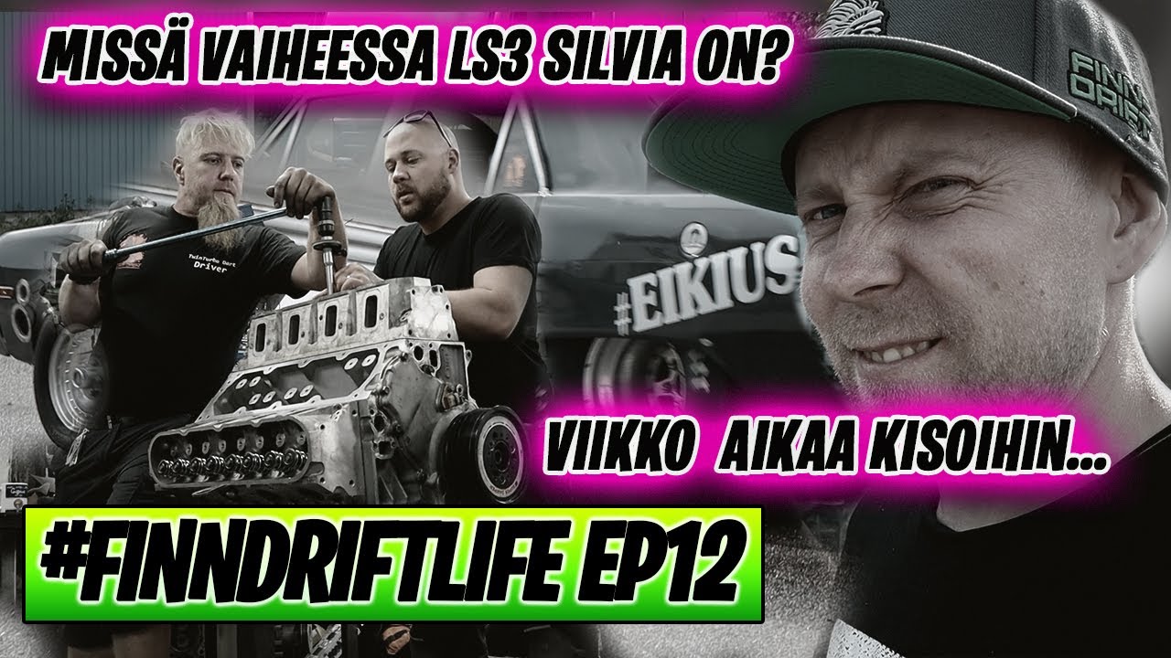 Kisat viikon p&auml;&auml;st&auml;, miss&auml; vaiheessa LS3 kone on? || #finndriftlife ep 12