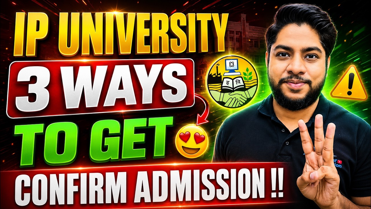 IP University 3 Ways to Get Confirmed Admission 2026🔥Sabko Milega Admission🤩🤩
