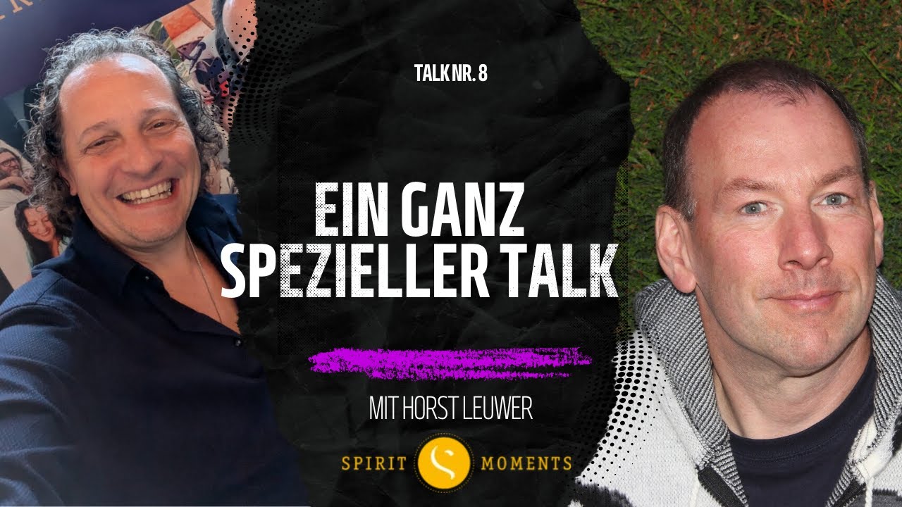 HORST LEUWER 💌 RÜCKFÜHRUNGEN UND DAS HEUTIGE LEBEN 💌 SPIRIT MOMENTS TALK FOLGE 8