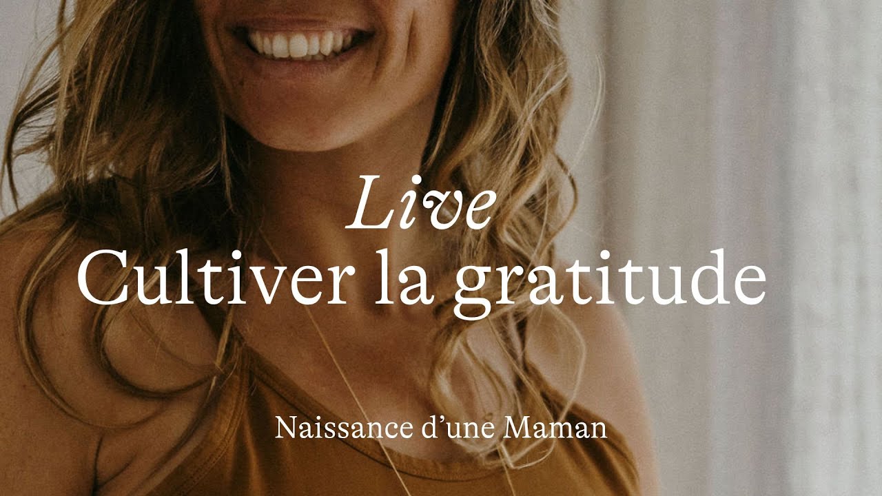 Méditation Live : Cultiver la gratitude