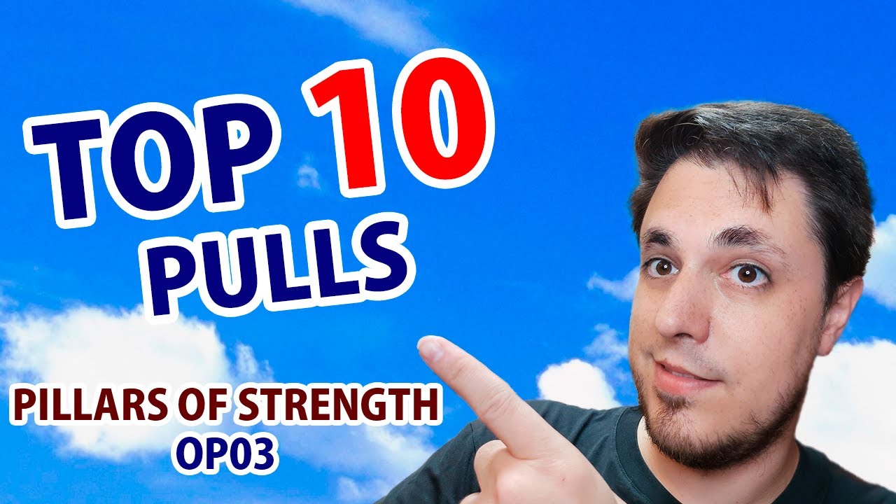 TOP 10 💵 PULLS from PILLARS OF STRENGTH - ONE PIECE CARD GAME