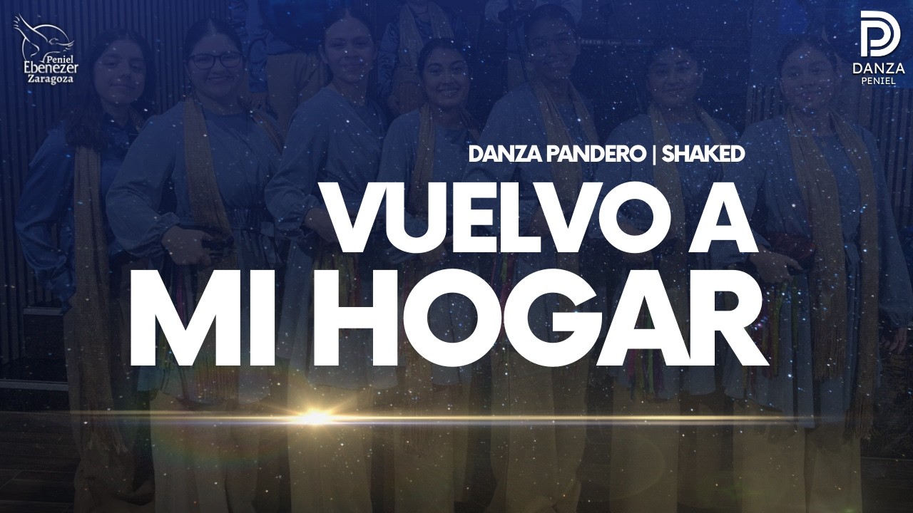 🔵 VUELVO A MI HOGAR - BILLY BUNSTER | DANZA PENIEL | SHAKED PANDERO