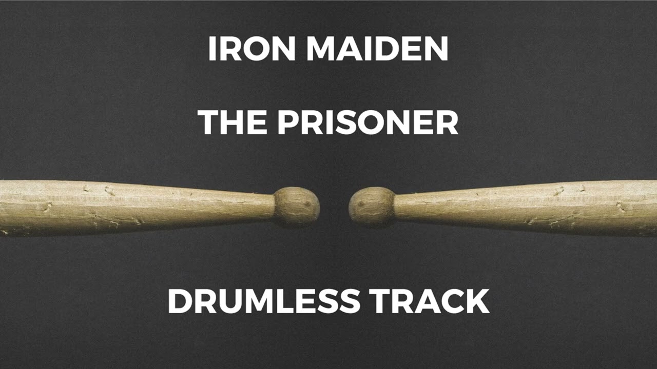 Iron Maiden - The Prisoner (drumless)