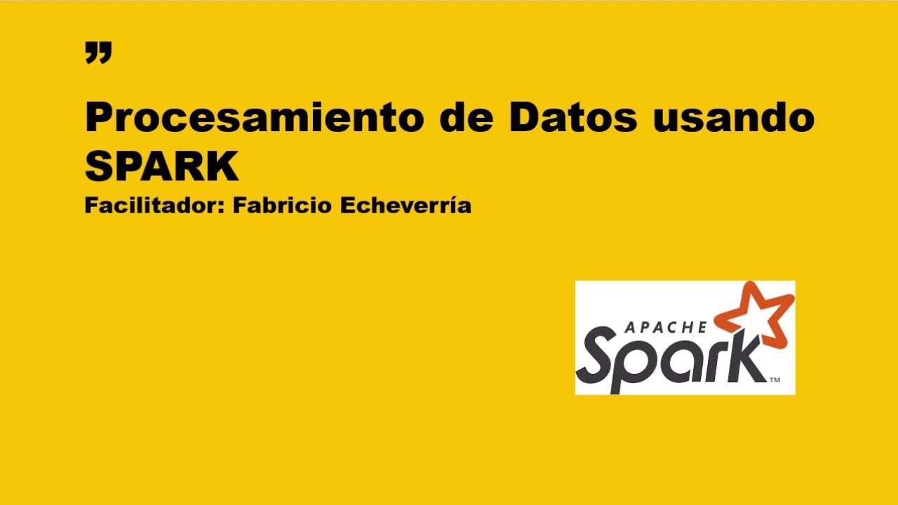 Procesamiento de  Datos usando Apache SPARK