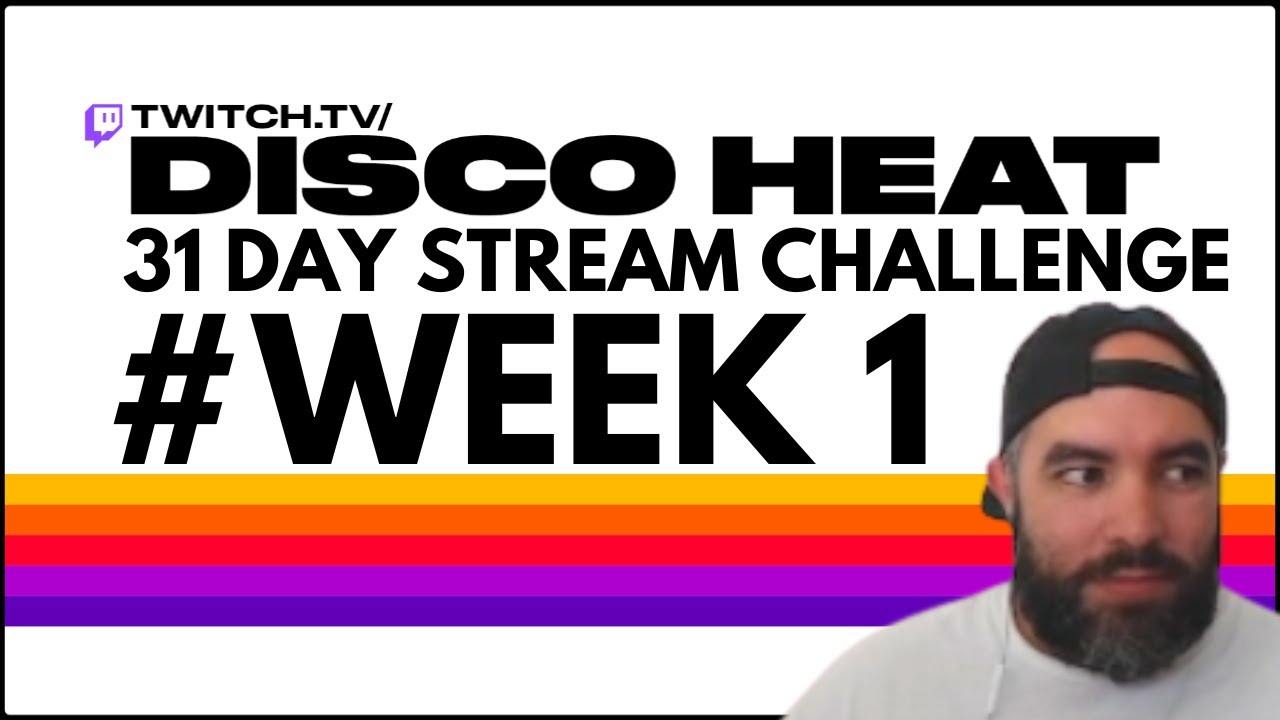 DISCO HEAT: 31 Day Stream Challenge Week 1 Highlights