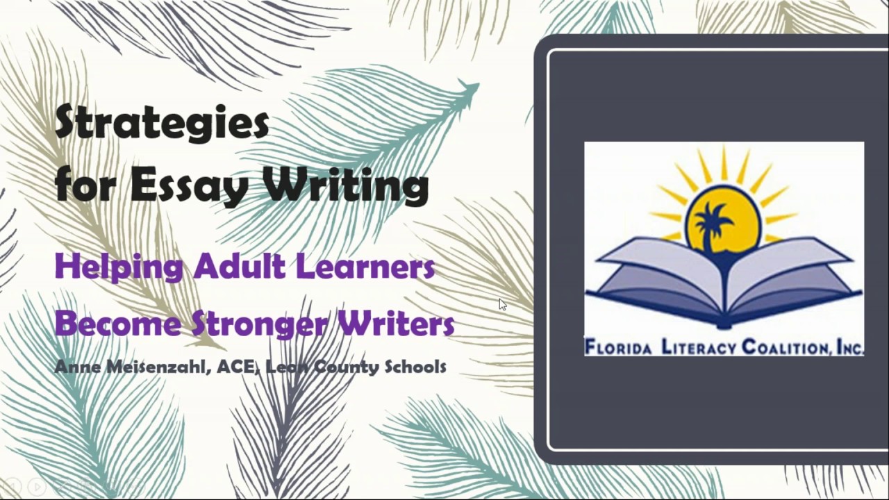 Strategies for Essay Writing - Helping Adult Learners Become Stronger Writers