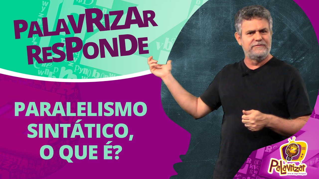 PARALELISMO SINT&Aacute;TICO | N&atilde;o erre mais pela falta de paralelismo em sua reda&ccedil;&atilde;o!