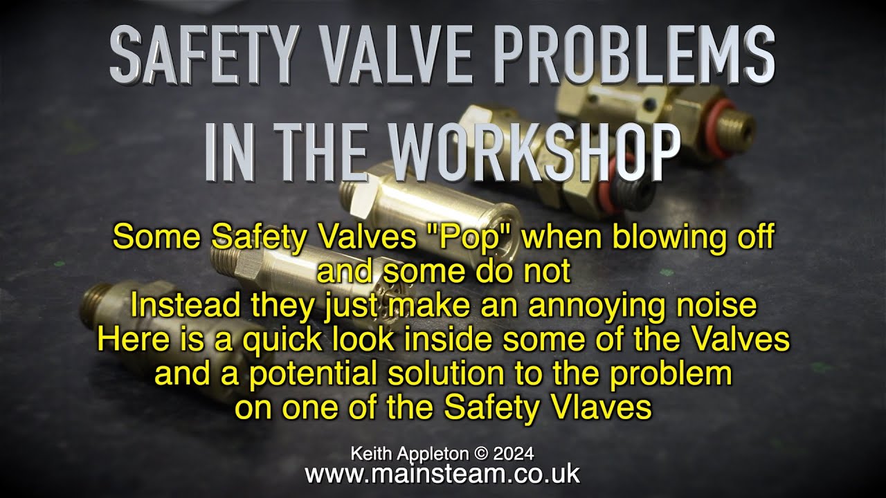 SAFETY VALVE PROBLEMS - IN THE WORKSHOP