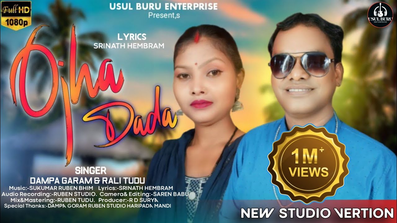 OJHA DADA||DAMPA GARAM AND RALI TUDU||NEW SANTALI STUDIO VERTION 2024