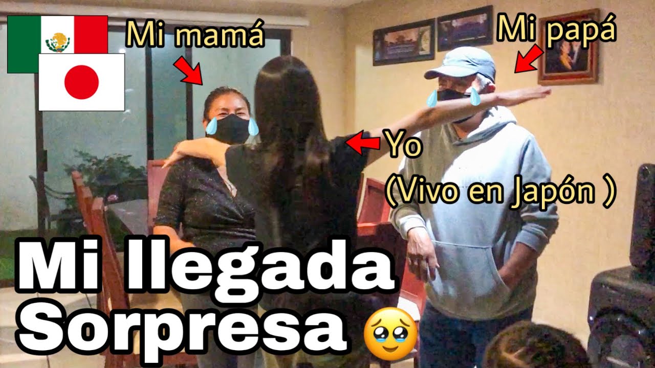 Llegando de sorpresa a México después de 3 años. Esta fue la reacción de mi familia.