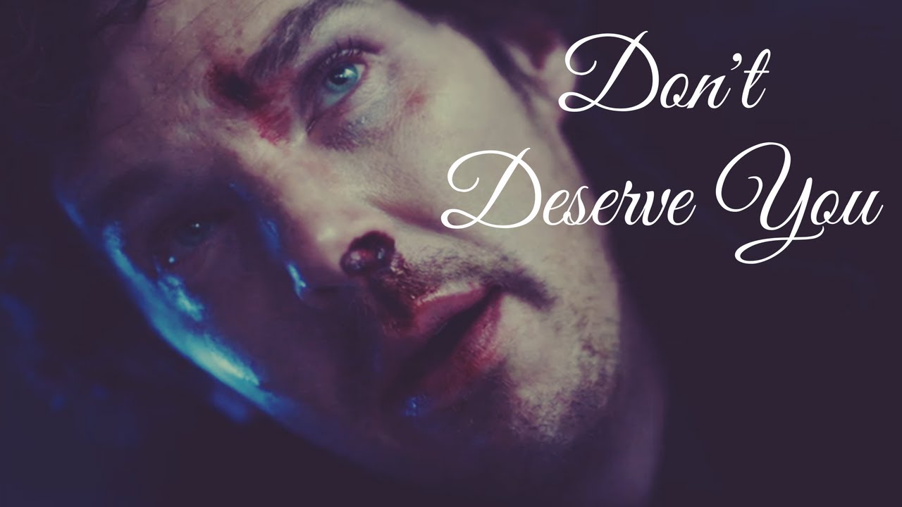 Sherlock & John - Don't Deserve You