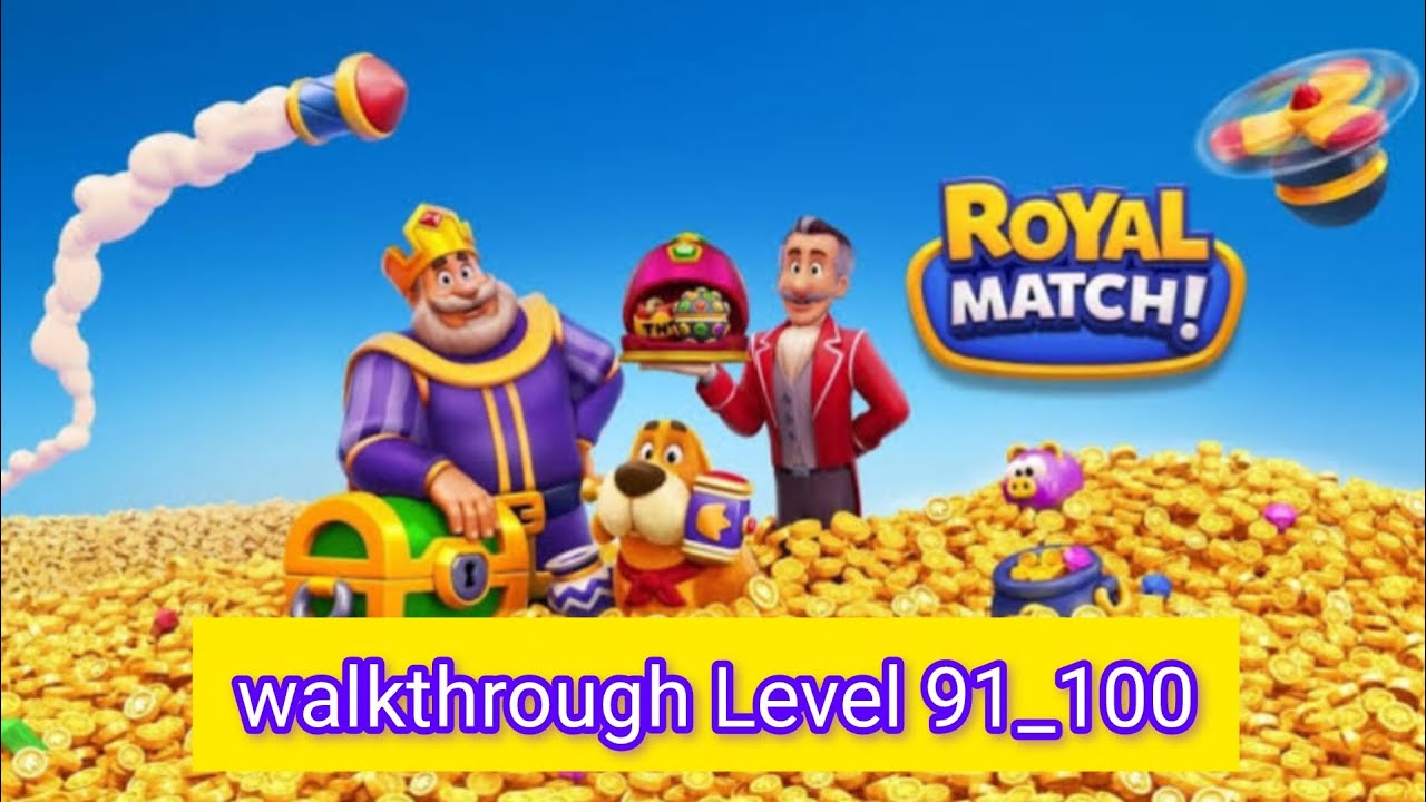 #Royalmatch #walkthrough #Level.91_100 #mobilegames