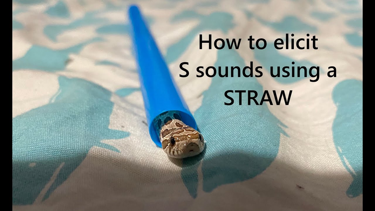 How to elicit an S sound using a straw 1