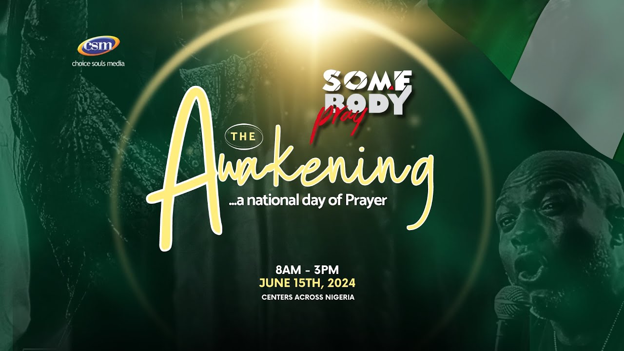 THE AWAKENING (SOMEBODY PRAY 2024)
