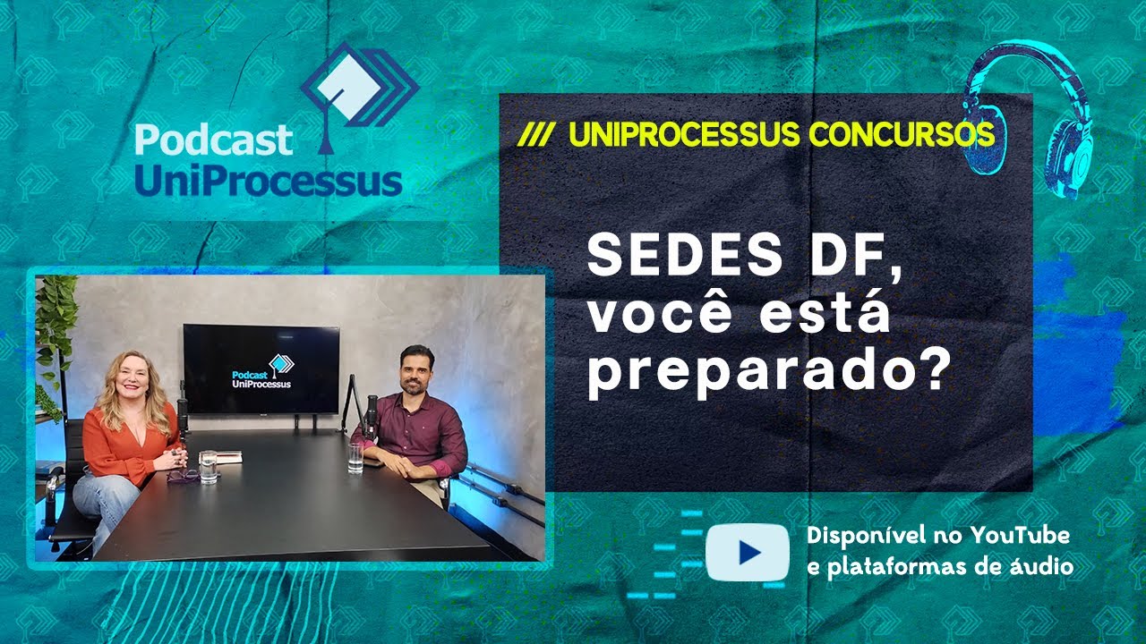 Concurso SEDES DF, você está preparado?