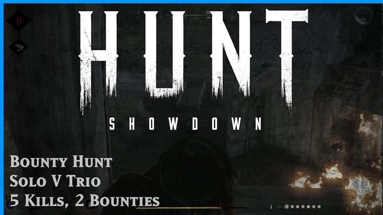 Hunt Showdown Full Game No Commentary - Solo Vs Trio BH - 5 kills 2 Bounties  - Solo in the night