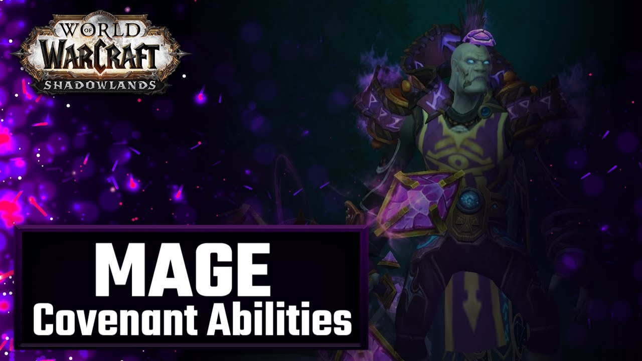 Covenant Mage Abilities | World of Warcraft Shadowlands Arcane/Fire/Frost