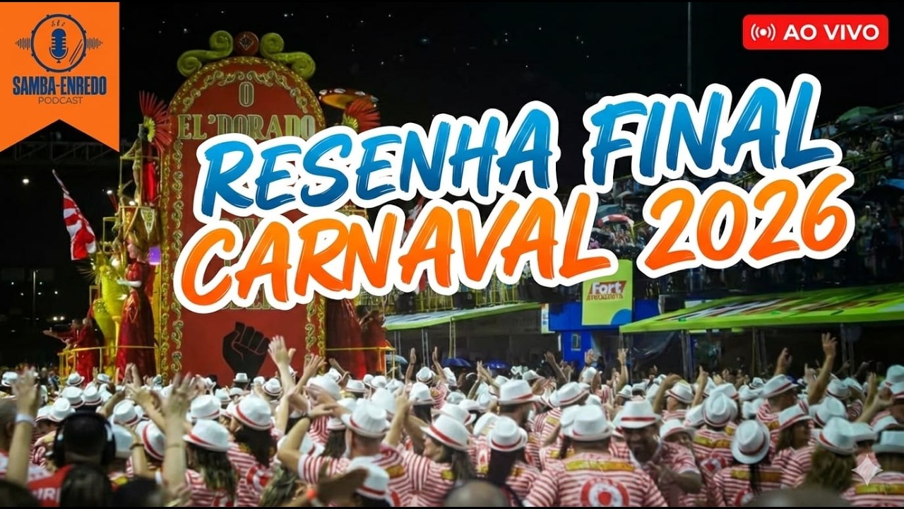 RESENHA FINAL - CARNAVAL 2026 #AOVIVO