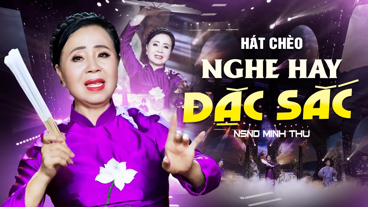 Ca Khúc Hát Chèo Nghe Hay Đặc Sắc | NSND Minh Thu | Hát Chèo Lời Cổ Hay Nhất
