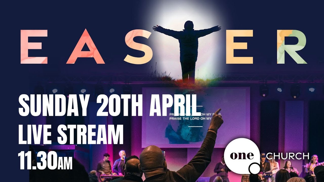 One Church Together - EASTER SUNDAY  |  20th April 2025, 11.30am