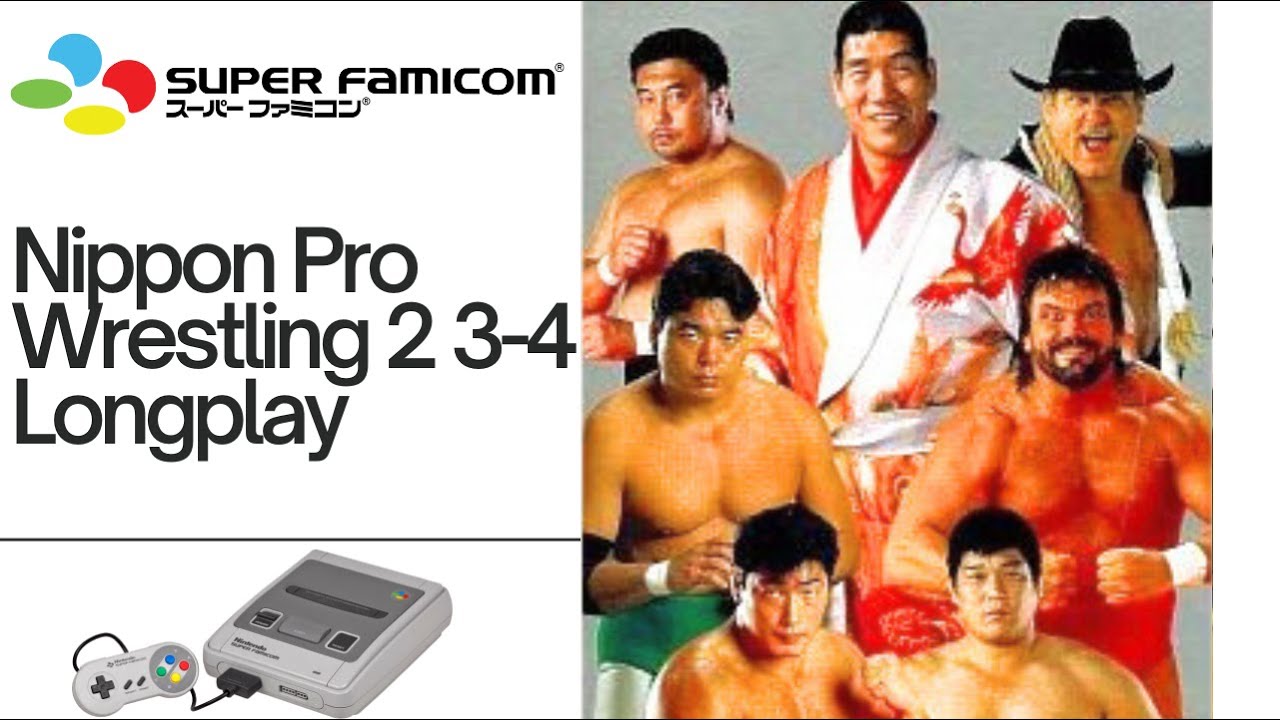[Zen - Nippon Pro Wrestling 2: 3-4 Budokan] Super Famicom - Longplay - on3mangames