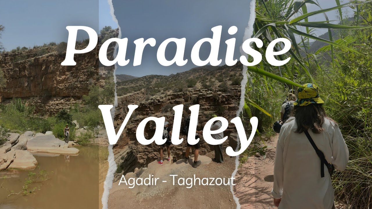 Daytrip to paradise Valley, Morocco. From Taghazout and Agadir.