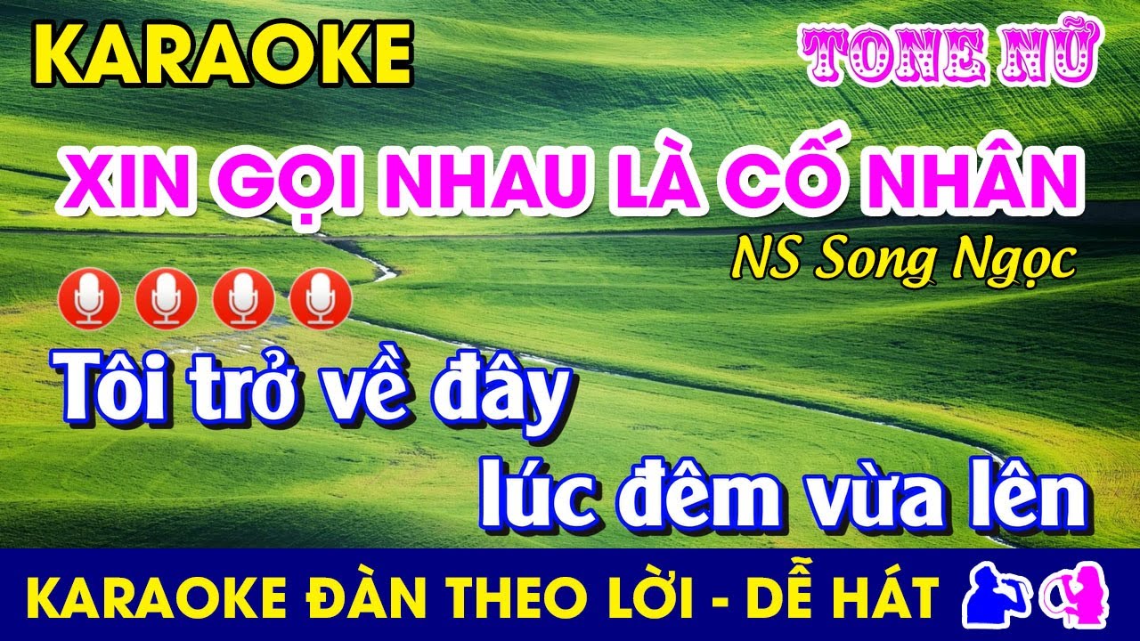 Karaoke l XIN GỌI NHAU LÀ CỐ NHÂN - Tone Nữ l Nhạc Sống l #xingoinhaulaconhan #songngoc