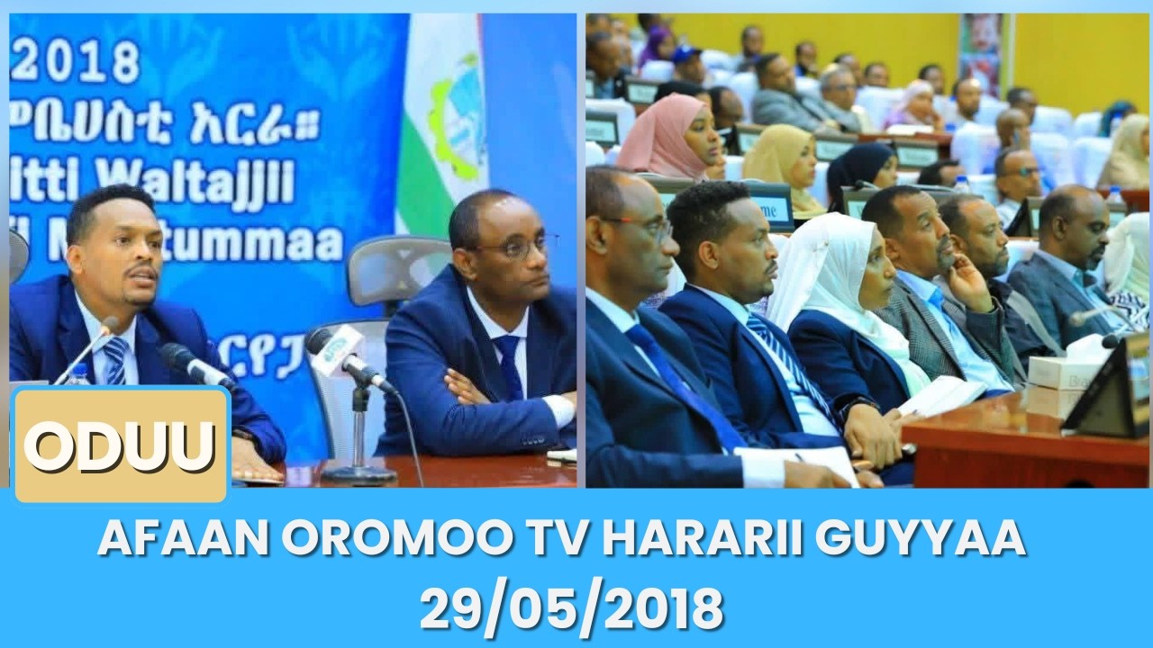 Afaan Oromoo TV Hararii Guyyaa 29/05/2018