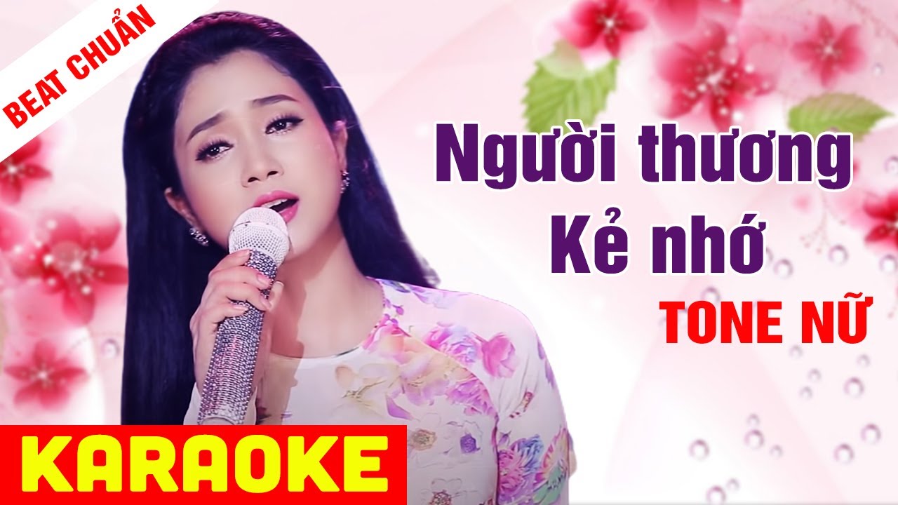 KARAOKE Người Thương Kẻ Nhớ Tone Nữ - Beat Chuẩn Phương Anh