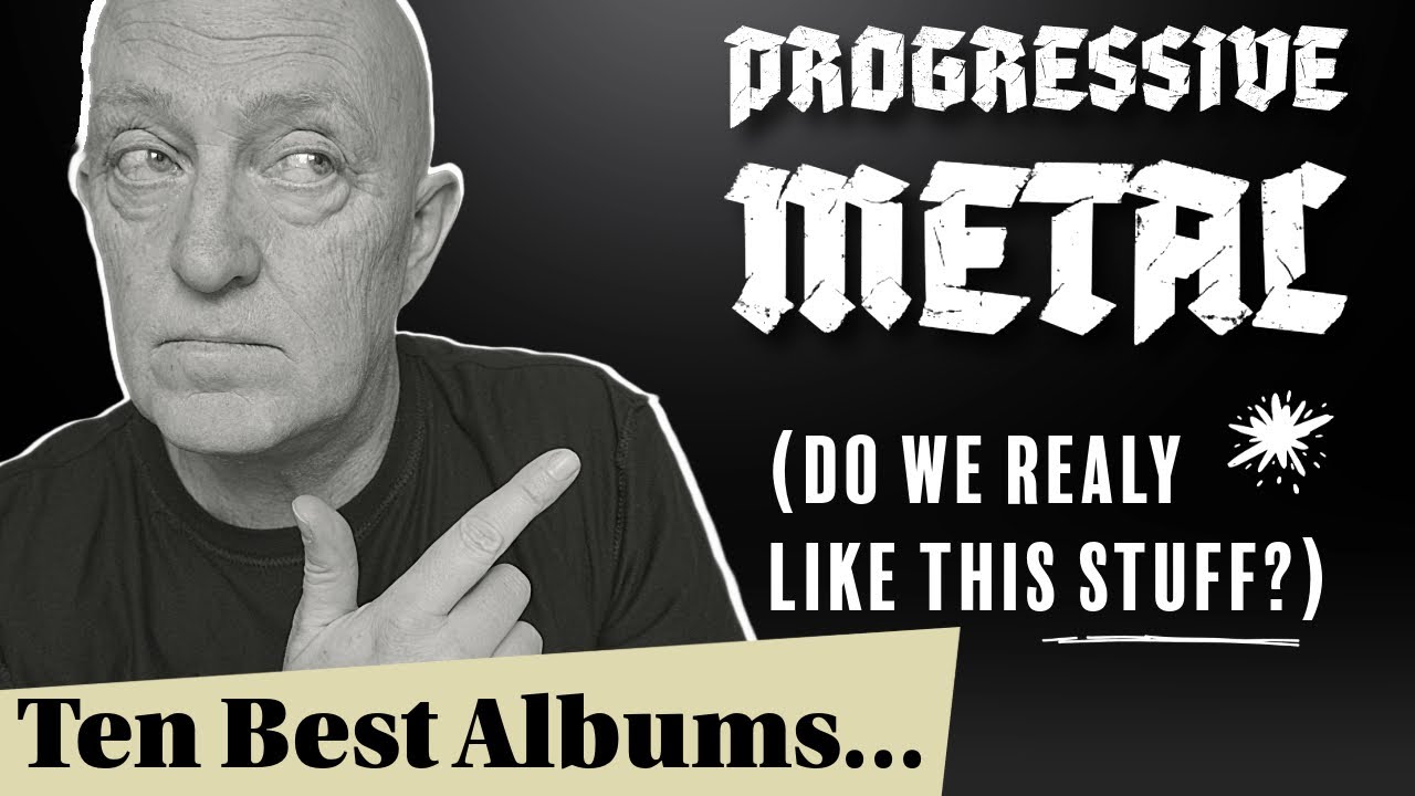 PROGRESSIVE METAL -  The Ten BEST Albums