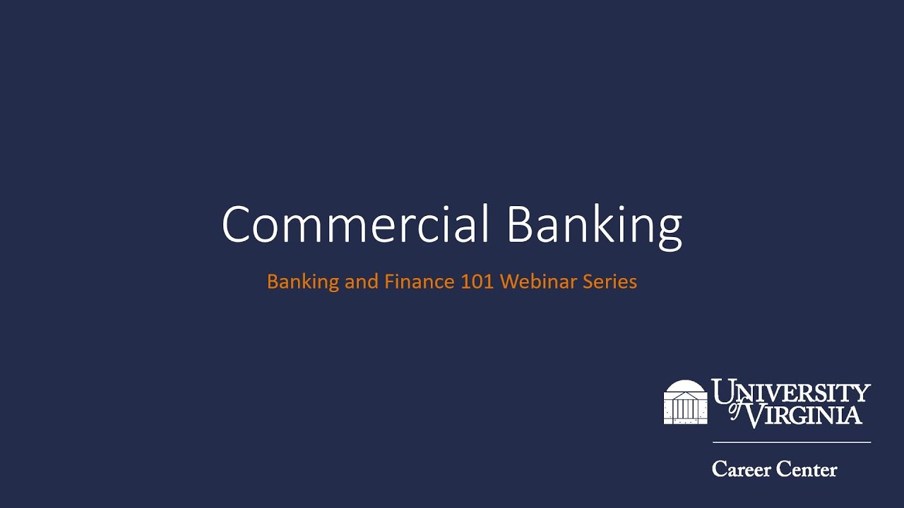 Commercial Banking - Banking and Finance 101 Webinar Series
