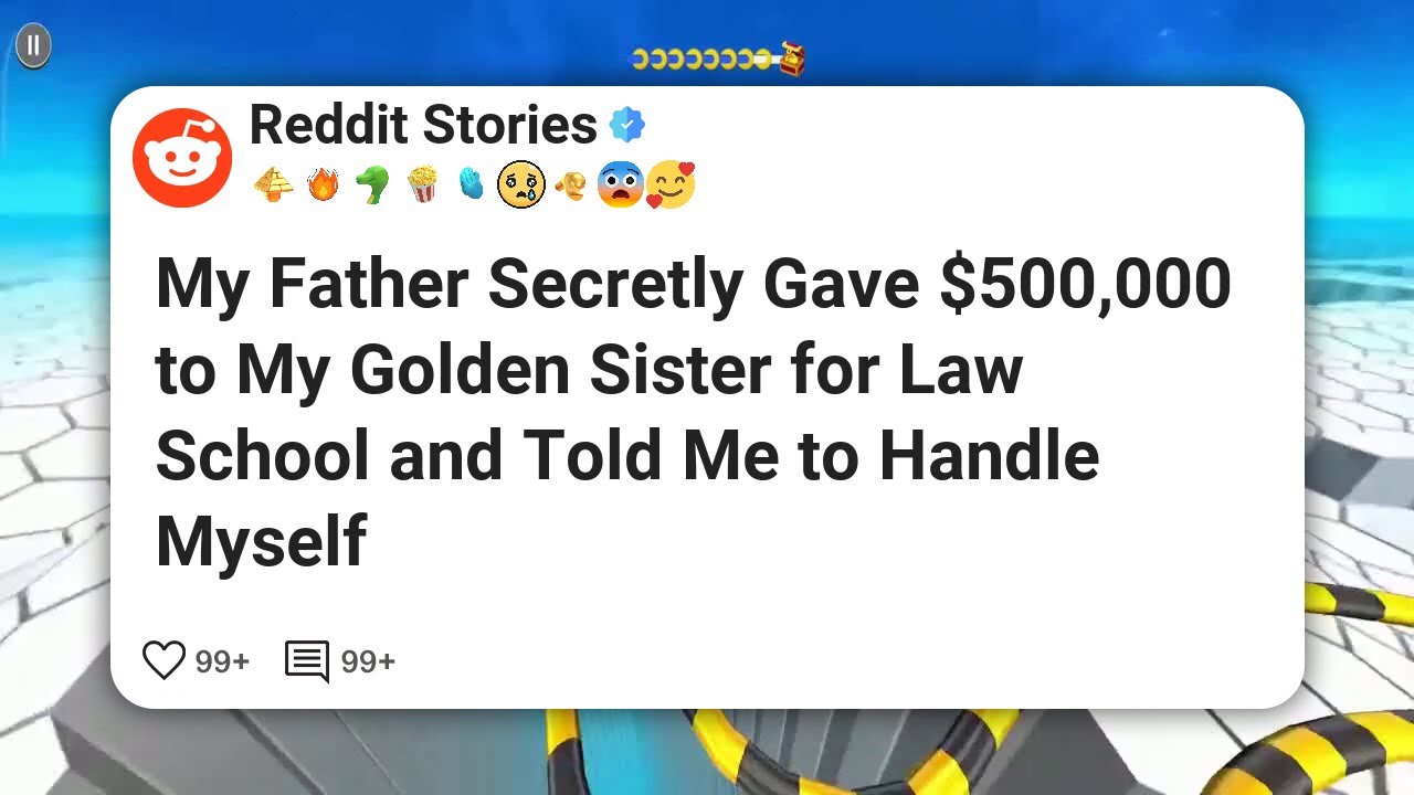 My Father Secretly Gave $500,000 to My Golden Sister for Law School and Told Me to Handle #reddit 