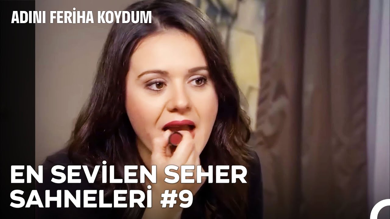 Seher'in Zengin Evine Kapak Atışı - Adını Feriha Koydum