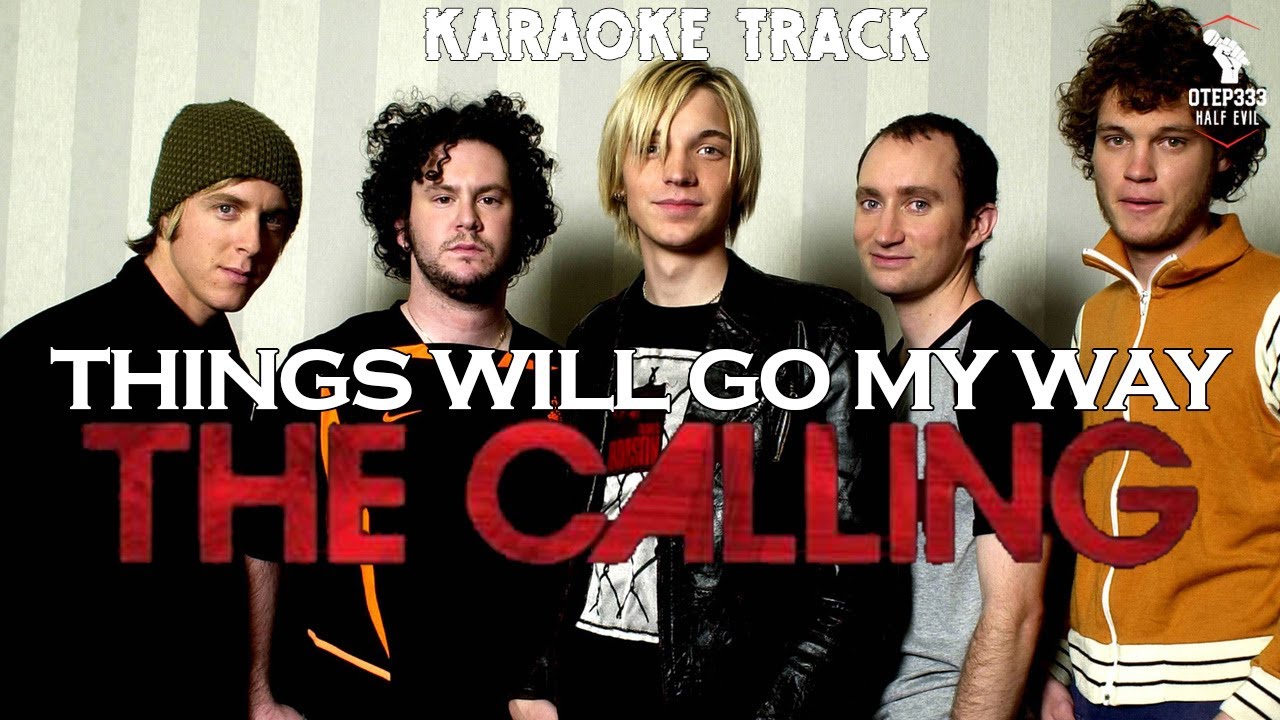 The Calling | Things Will Go My Way 🎤HQ Karaoke🎤