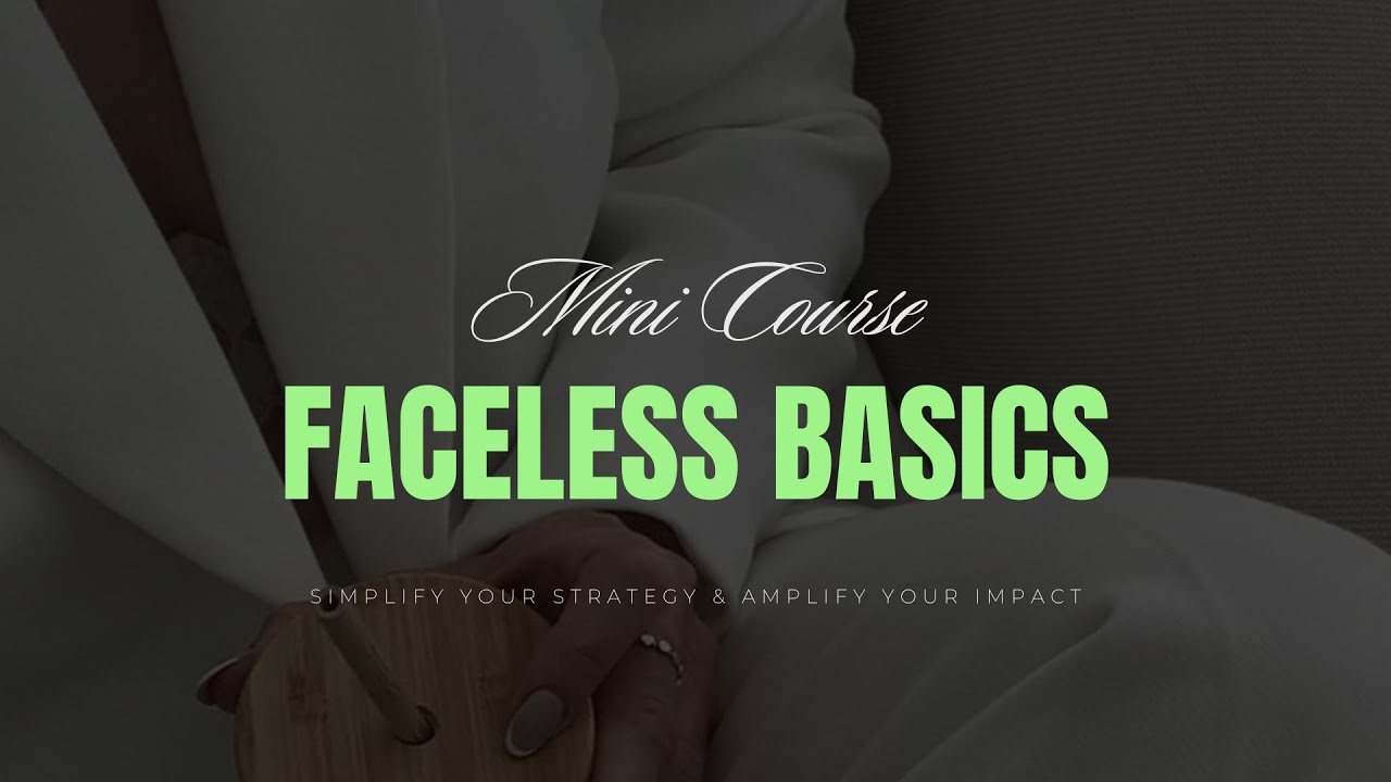 🎭 Faceless Basics Mini Course | Create Content Without Showing Your Face 5 of 12