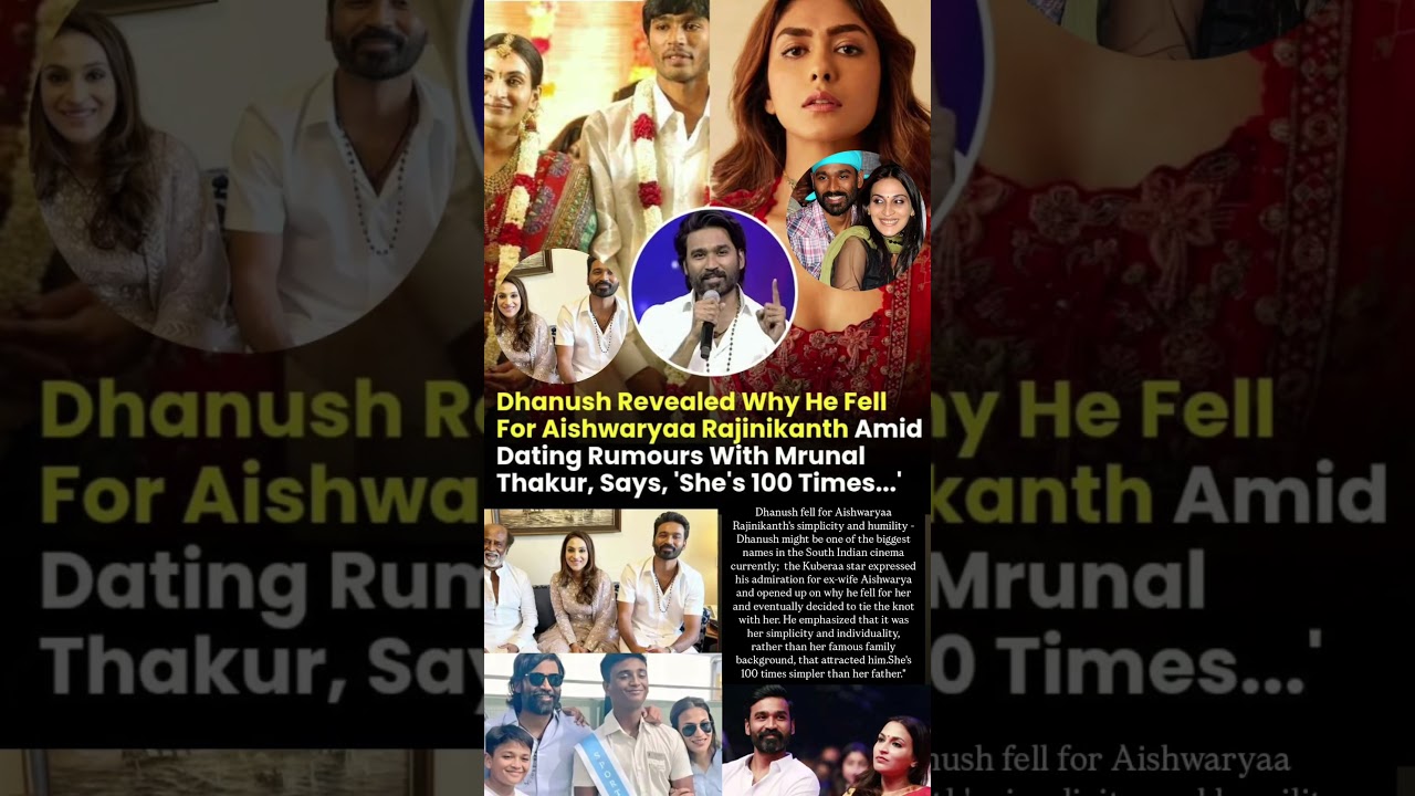 Dhanush revealed why he fell for Aishwaryaa amid dating rumours with Mrunal Thakur #news#dhanush