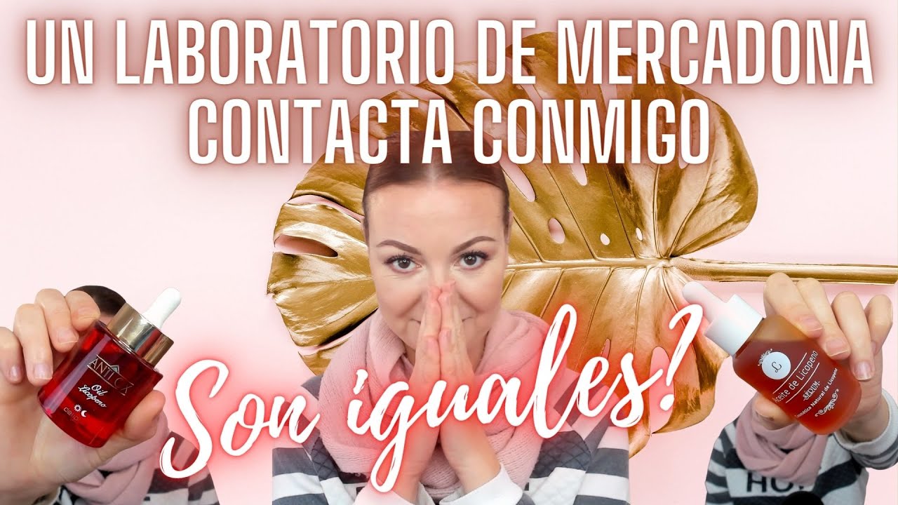 UN LABORATORIO DE MERCADONA CONTACTA CONMIGO ¿SON IGUALES? OS ENSEÑO LO QUE ME ENVIARON