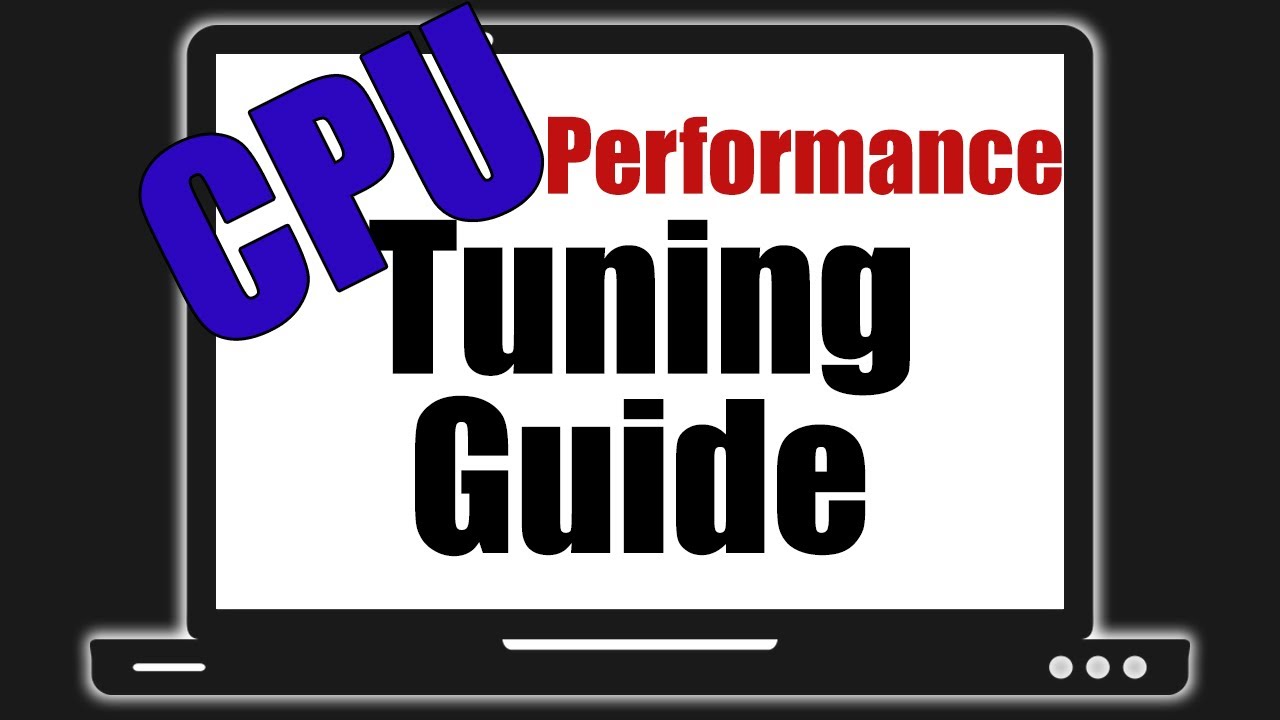 CPU Performance Tuning Guide _ Featuring an i7 9750h!