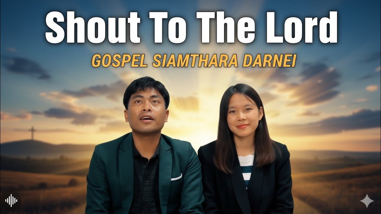 Shout To The Lord | Home Cover By Gospel Siamthara Darnei