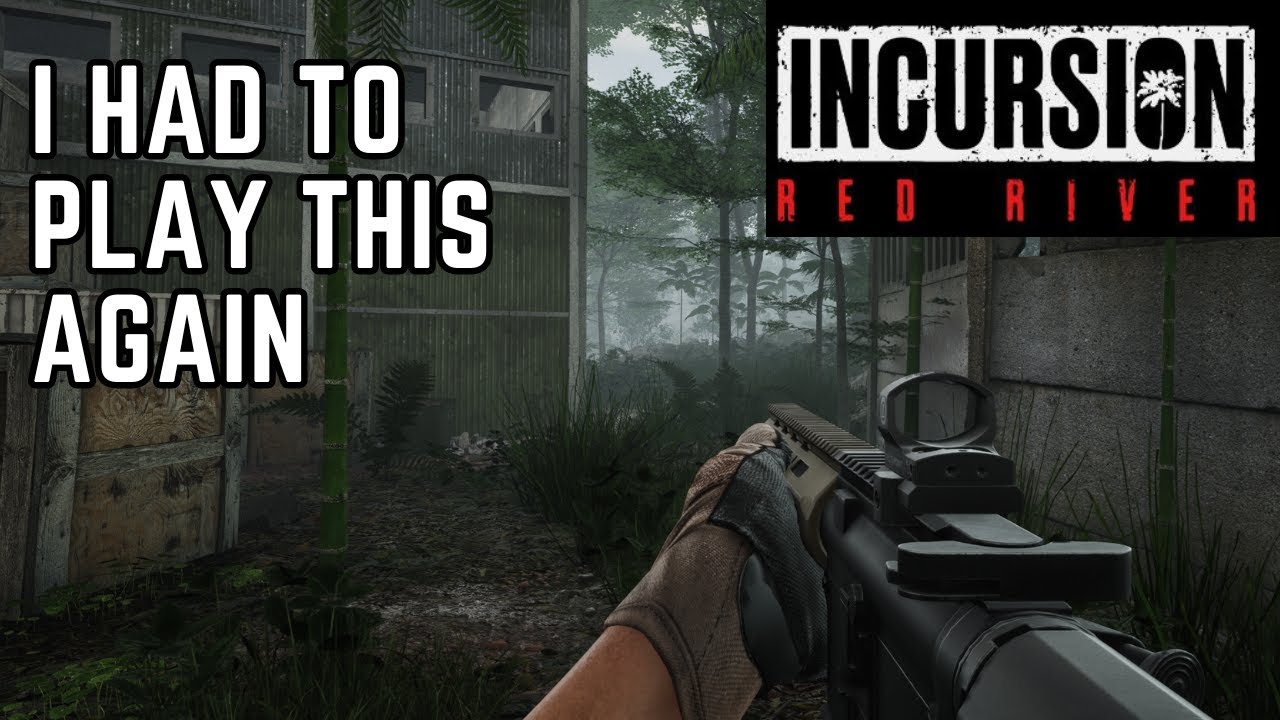 I Had To Play Incursion Red River Again