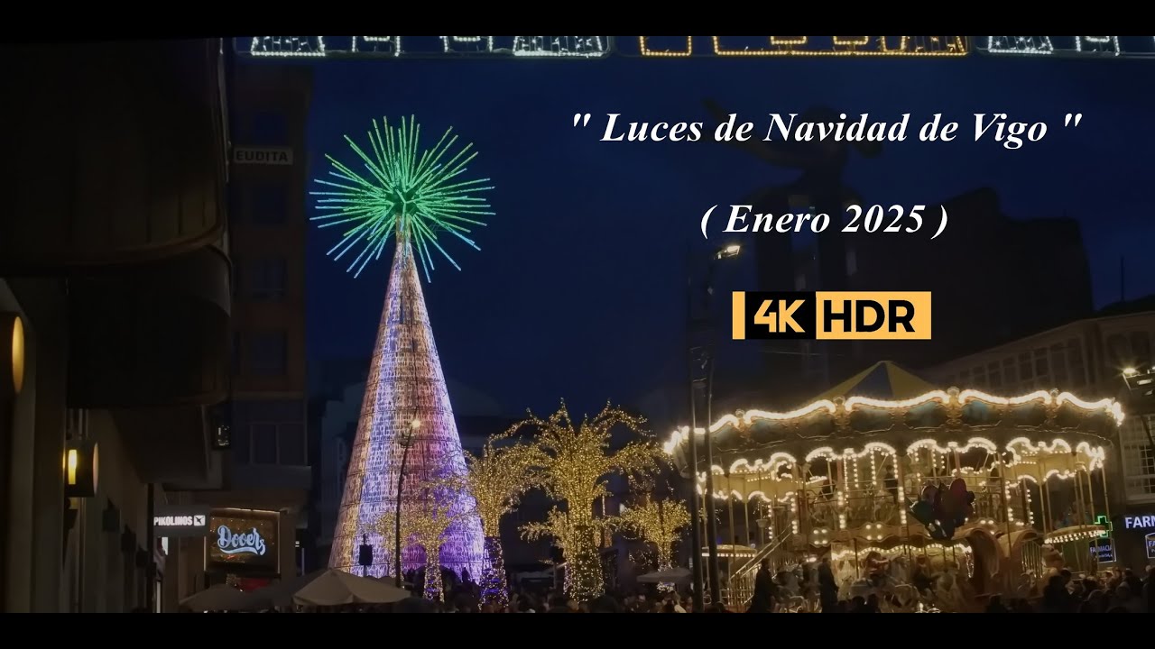 Luces de Navidad en Vigo en HDR y 4K ( Enero 2025 )
