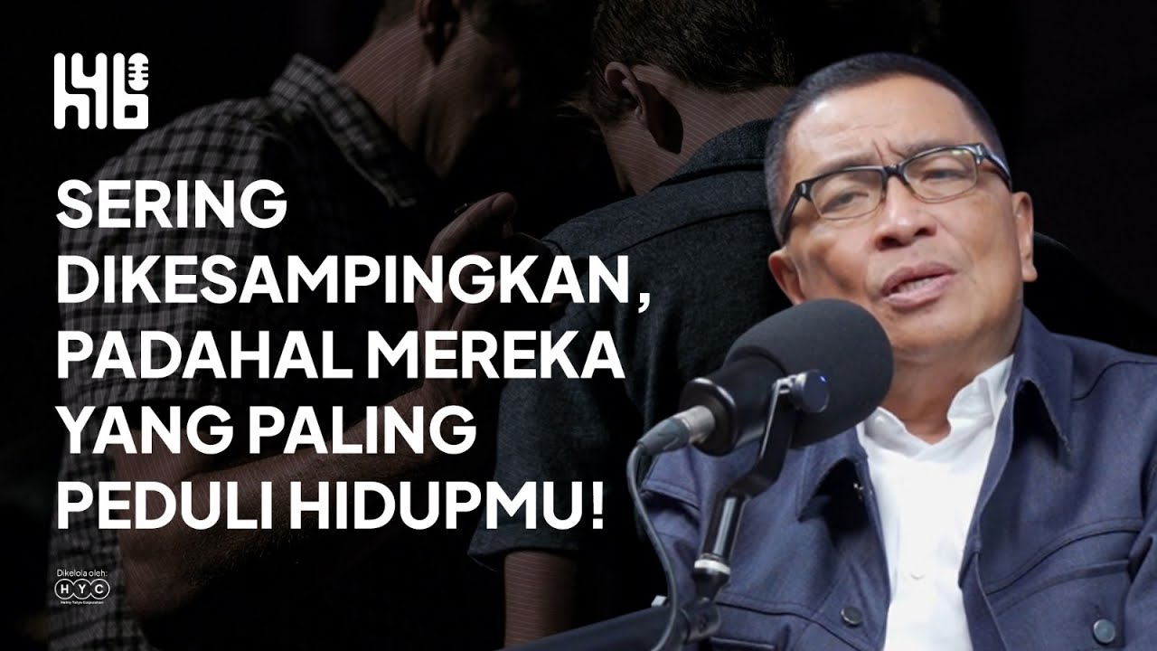 Ini Orang Yang Paling Peduli di Hidupmu! | Helmy Yahya Bicara