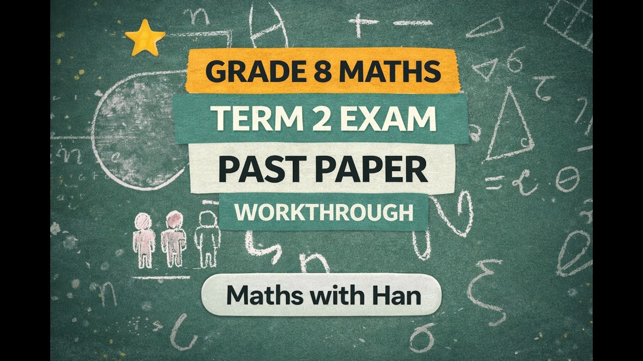 Grade 8 Maths Term 2 Exam - Past Paper from June 2022/Step-by-Step Workthrough/Revision/South Africa