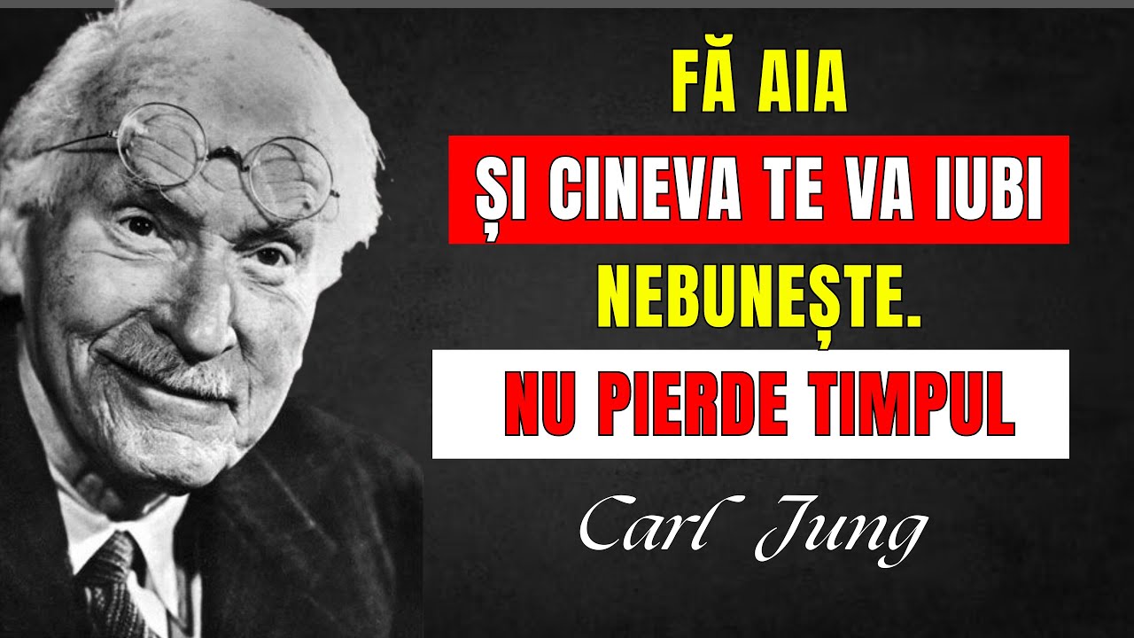 Urmărește înainte să fie prea târziu - Cineva te iubește nebunește pentru că faci asta | Carl Jung